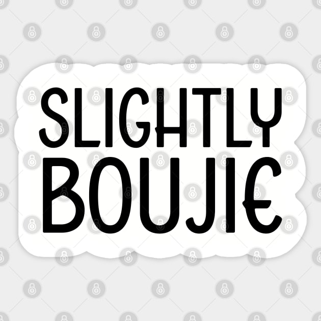 Slightly Boujie, Black Girl, black Woman, Black Lives Matter Sticker by UrbanLifeApparel